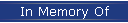 In Memory Of